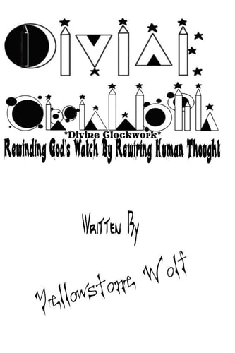 *Divine Clockwork* Rewinding God's Watch by Rewiring Human Thought