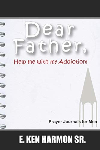 Dear Father Help Me with My Addiction