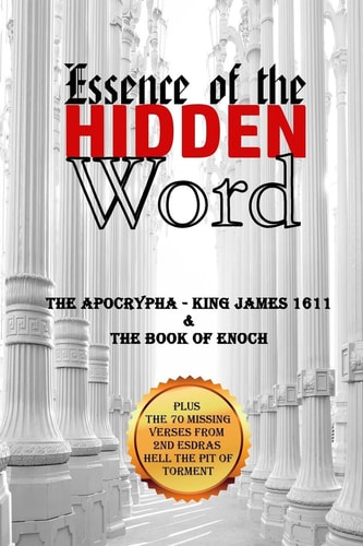 Essence of the Hidden Word The Apocrypha and the Book of Enoch