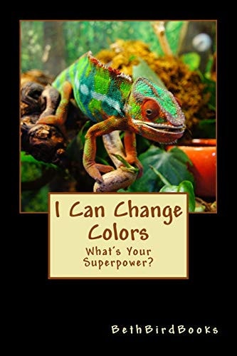 I Can Change Colors What's Your Superpower?