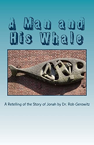 A Man and His Whale A Retelling of the Story of Jonah