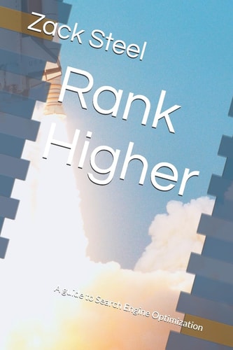 Rank Higher A Guide to Search Engine Optimization