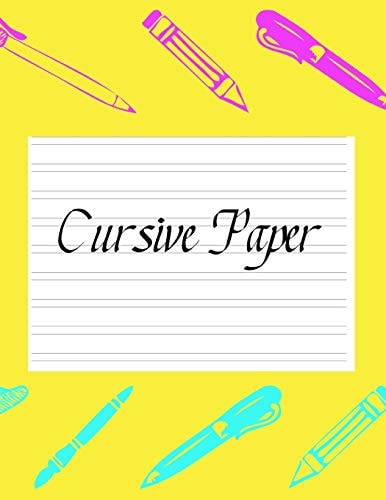 Cursive Paper Practice Work Book Learn To Write Script Longhand Joined Up Writing - Ideal For Third To Sixth Grade Level (Large 8.5" X 11" Size)