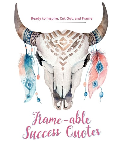 Frame-Able Success Quotes Inspiring Quotes about Having a Success Mindset, Ready to Cut Out and Frame