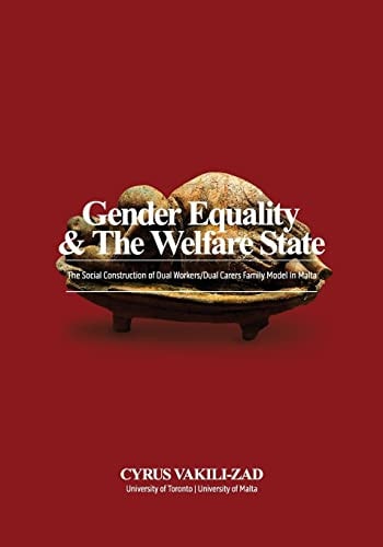 Gender Equality and the Welfare State The Social Construction of Dual Workers/Dual Carers Family Model