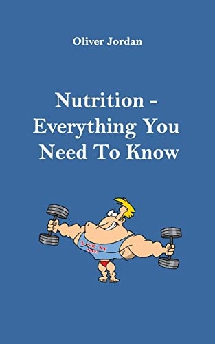 Nutrition - Everything You Need to Know
