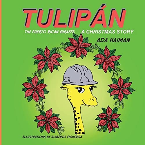 Tulipan, the Puerto Rican Giraffe A Christmas Story