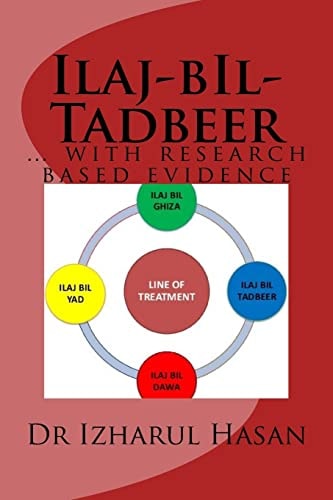 Ilaj-bIl-Tadbeer ... with Research Based Evidence