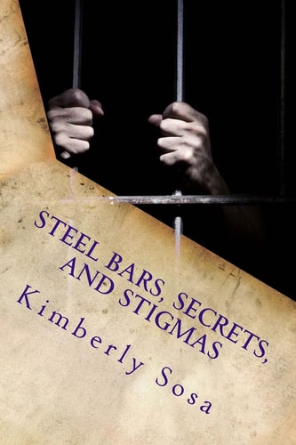 Steel Bars, Secrets, and Stigmas The Suffering I Endured Working in Prison and My Path to Healing
