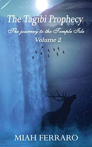 The Tagibi Prophecy Volume 2 - The Journey to the Temple Isle