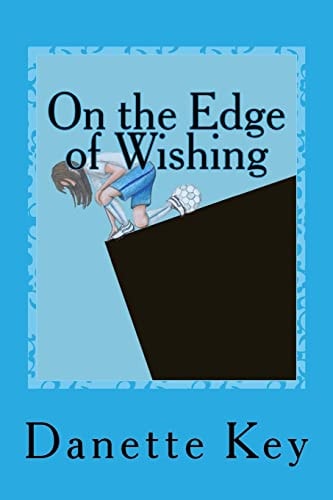 On the Edge of Wishing 2nd Edition