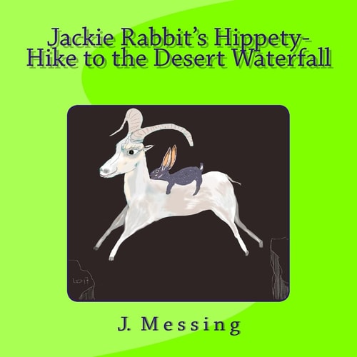 Jackie Rabbit's Hippety-Hike to the Desert Waterfall