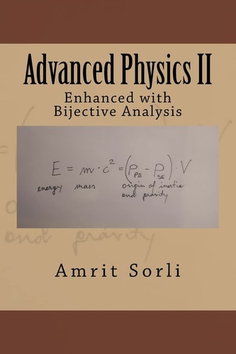 Advanced Physics II Enhanced with Bijective Analysis