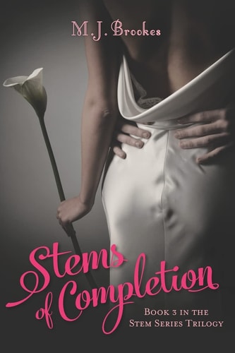 Stems of Completion Book 3 in the Stem Series Trilogy