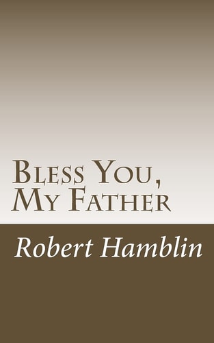 Bless You, My Father