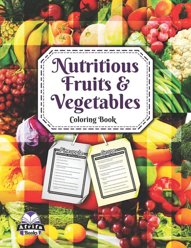 Nutritious Fruits and Vegetables Coloring Book