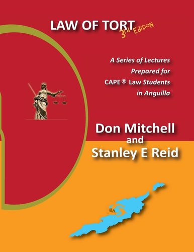 Law of Tort (Third Edition) A Series of Lectures Prepared for Cape Law Students in Anguilla