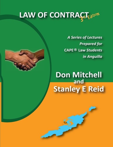 Law of Contract (Third Edition) A Series of Lectures Prepared for CAPE Law Students in Anguilla