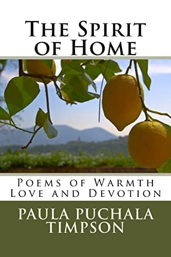The Spirit of Home Poems of Warmth Love and Devotion