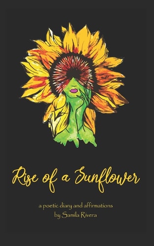 Rise of a Sunflower A Poetic Diary & Affirmations