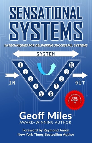 Sensational Systems 10 Techniques for Delivering Successful Systems