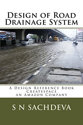 Design of Road Drainage System A Design Reference Book Createspace, an Amazon Company