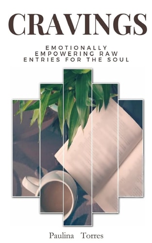 Cravings Emotionally Empowering Raw Entries for the Soul