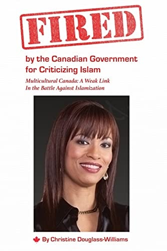 Fired by the Canadian Government for Criticizing Islam Multicultural Canada: A Weak Link In the Battle Against Islamization