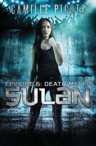 Sulan, Episode 6 Death Match