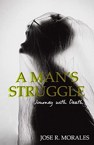 A Man's Struggle Journey With Death