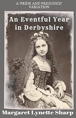 An Eventful Year in Derbyshire Derbyshire Stories 1 To 7