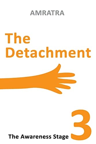 The Detachment The Awareness Stage