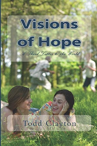 Visions of Hope A Third Letter to the World