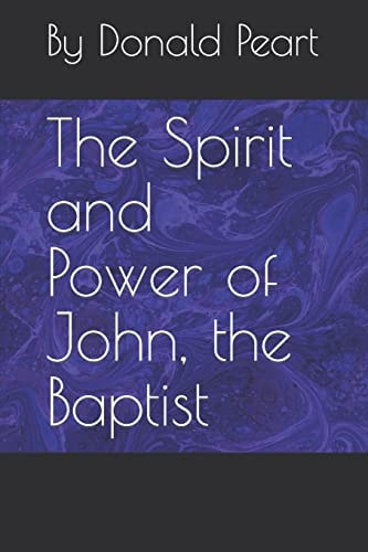 The Spirit and Power of John, the Baptist