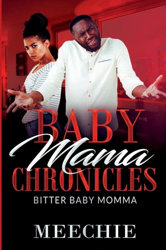 Baby Mama Chronicles Bitter Baby Mama