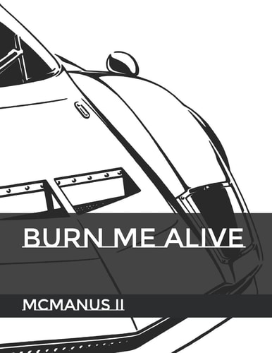 Burn Me Alive