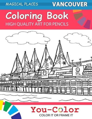 Vancouver Coloring Book Magical Places Coloring Books
