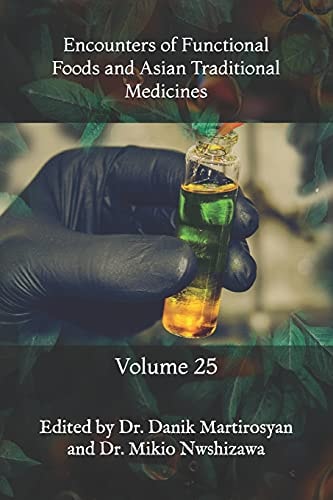 Encounters of Functional Foods and Asian Traditional Medicines Volume 25