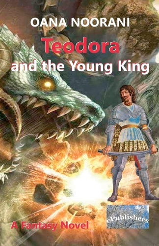 Teodora and the Young King A Fantasy Novel