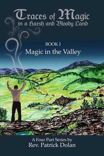 Traces of Magic in a Harsh and Bloody Land