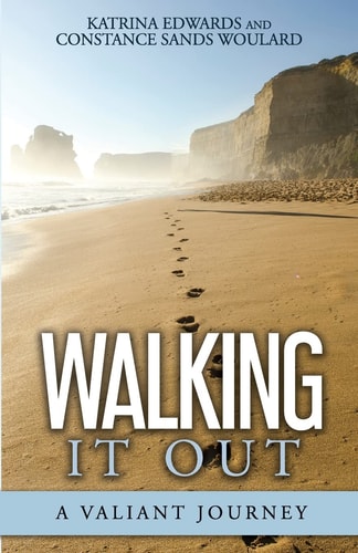 Walking It Out A Valiant Journey
