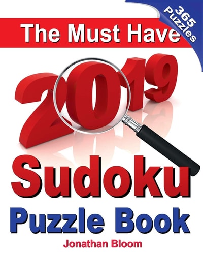 The Must Have 2019 Sudoku Puzzle Book The 2019 Sudoku Puzzle Book with 365 Daily Sudoku Grids. Sudoku Puzzles for Every Day of the Year. 365 Sudoku Games - 5 Levels of Difficulty (easy to Deadly)