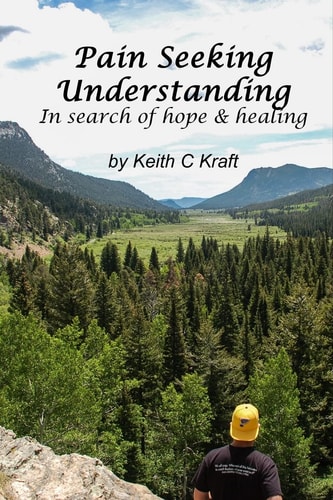 Pain Seeking Understanding In Search of Hope and Healing