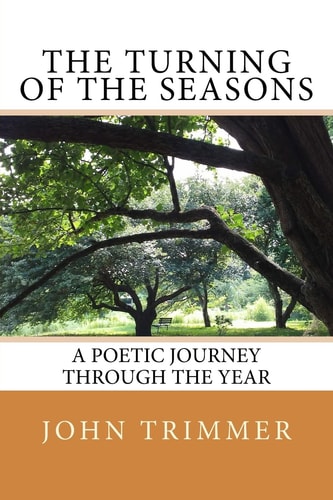 The Turning of the Seasons A Poetic Journey Through the Year