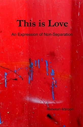 This Is Love An Expression of Non-Separation