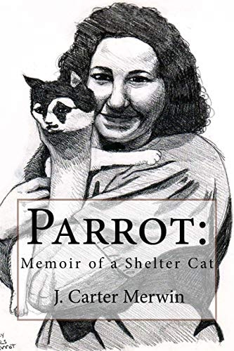 Parrot: Memoir of a Shelter Cat