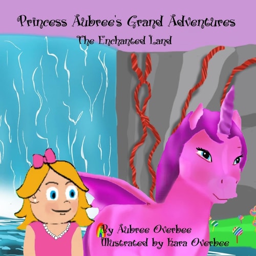 Princess Aubree's Grand Adventures The Enchanted Land