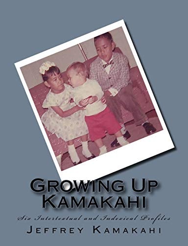 Growing Up Kamakahi Six Intertextual and Indexical Profiles