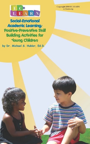 Positive Preventive Skill Building Activities for Young Children Social Emotional Learning Series