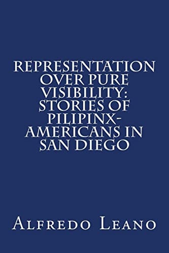Representation Over Pure Visibility Stories of Pilipinx-Americans in San Diego